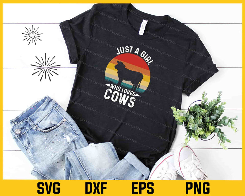 Just A Girl Who Loves Cows Svg Cutting Printable File  - Premium Cutting Files in SVG, PNG & EPS Formats - Premium SVG Cutting Files for Crafts
