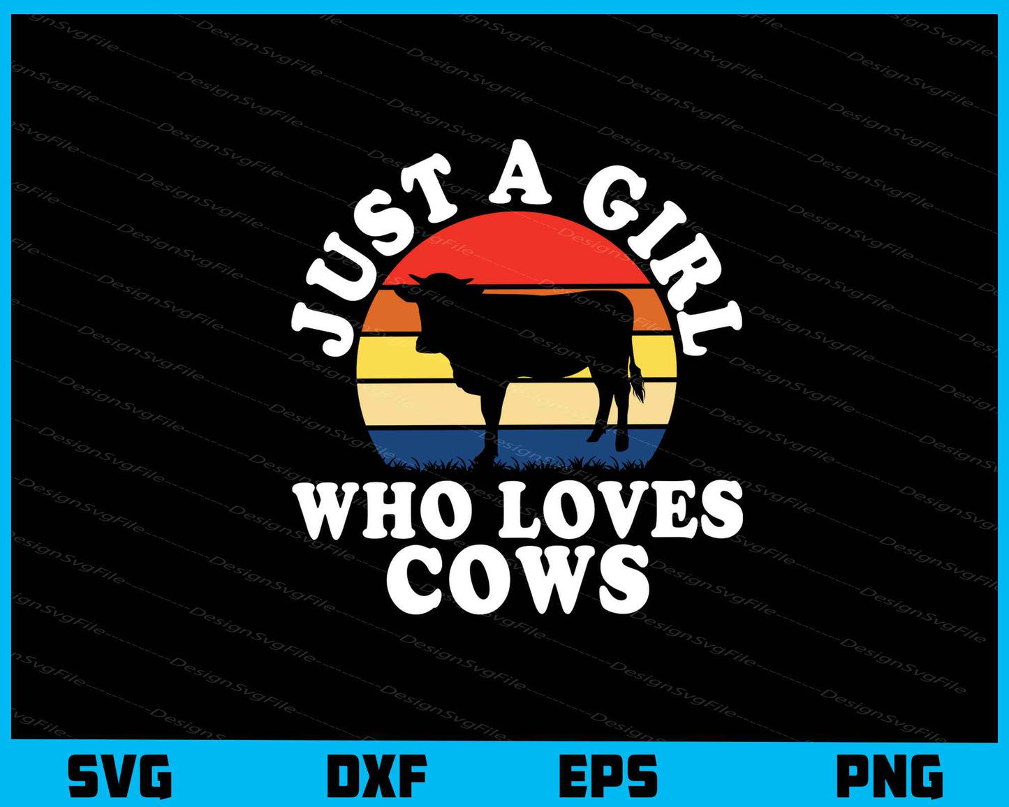 Just A Girl Who Loves Cows Svg Cutting Printable File  - Premium Cutting Files in SVG, PNG & EPS Formats - Premium SVG Cutting Files for Crafts