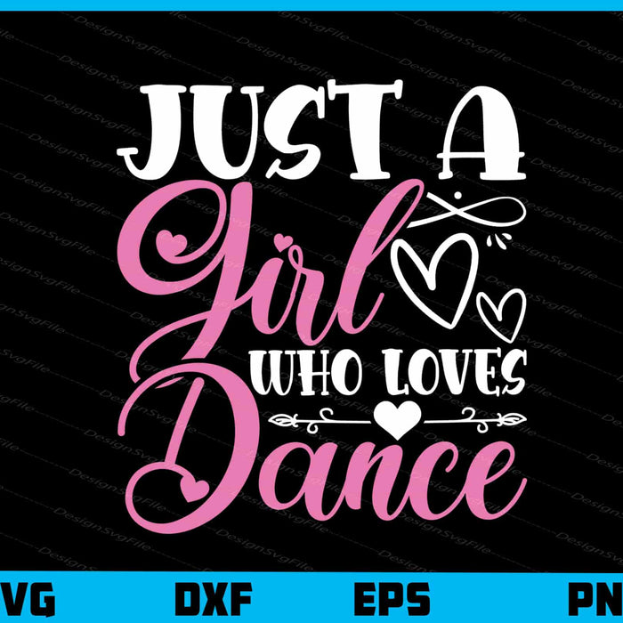 Just A Girl Who Loves Dance Vintage Svg Cutting Printable File  - Premium Cutting Files in SVG, PNG & EPS Formats - Premium SVG Cutting Files for Crafts