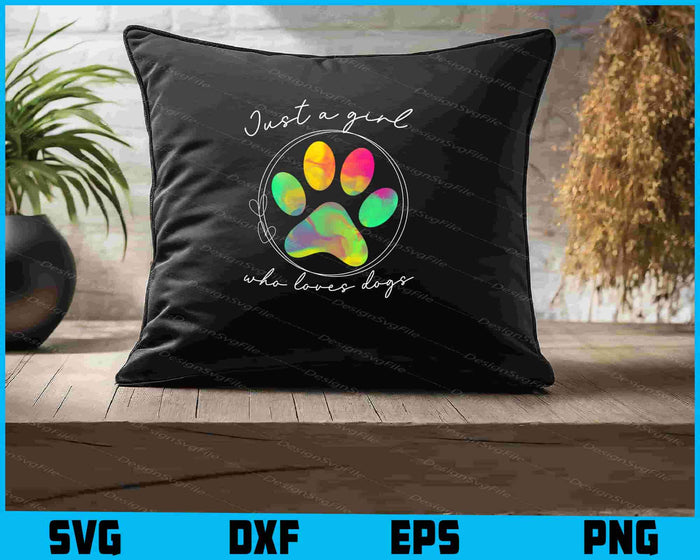 Just A Girl Who Loves Dogs SVG