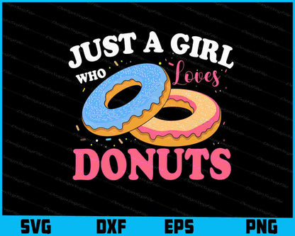 Just A Girl Who Loves Donuts SVG