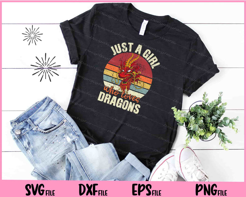 Just A Girl Who Loves Dragons t shirt