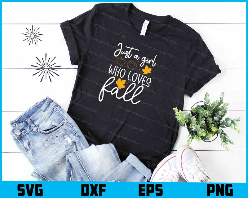 Just A Girl Who Loves Fall Svg Cutting Printable File