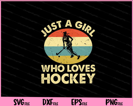 Just A Girl Who Loves Hockey Svg Cutting Printable Files  - Premium Cutting Files in SVG, PNG & EPS Formats - Premium SVG Cutting Files for Crafts