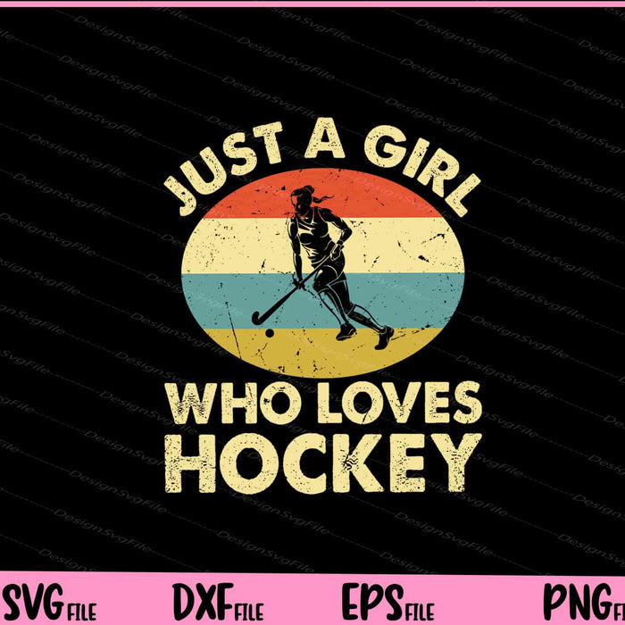 Just A Girl Who Loves Hockey Svg Cutting Printable Files  - Premium Cutting Files in SVG, PNG & EPS Formats - Premium SVG Cutting Files for Crafts