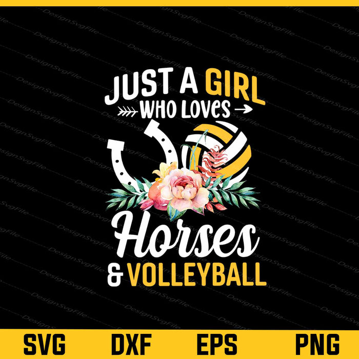 Just A Girl Who Loves Horses & Volleyball Svg Cutting Printable File  - Premium Cutting Files in SVG, PNG & EPS Formats - Premium SVG Cutting Files for Crafts