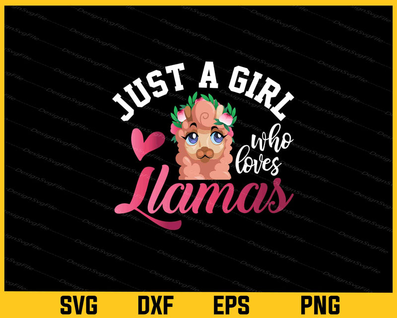 Just A Girl Who Loves Lama’s Svg Cutting Printable File  - Premium Cutting Files in SVG, PNG & EPS Formats - Premium SVG Cutting Files for Crafts