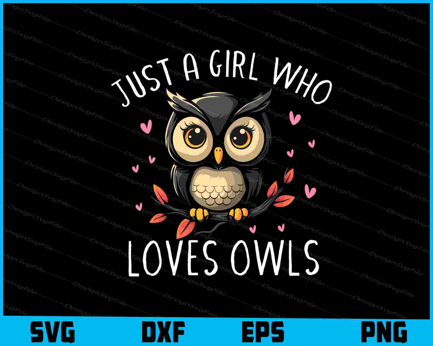 Just A Girl Who Loves Owls SVG