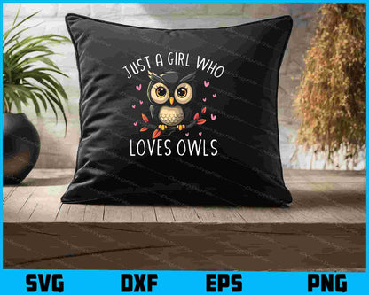 Just A Girl Who Loves Owls SVG