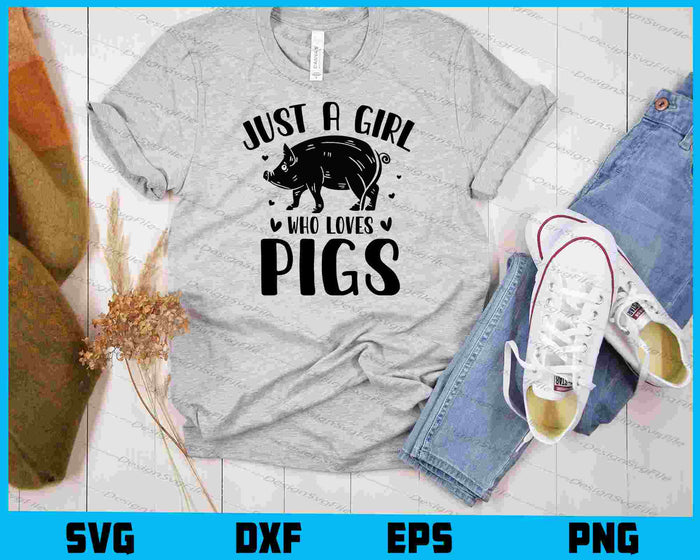 Just A Girl Who Loves Pigs SVG