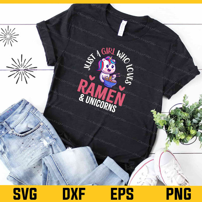 Just A Girl Who Loves Ramen & Unicorn Svg Cutting Printable File  - Premium Cutting Files in SVG, PNG & EPS Formats - Premium SVG Cutting Files for Crafts