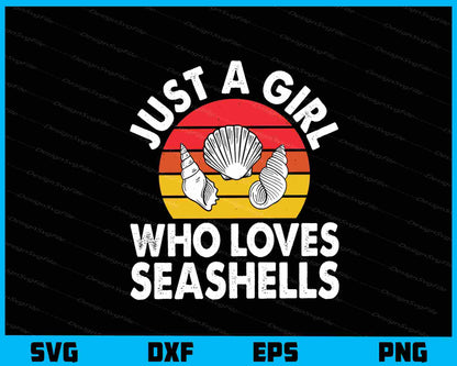 Just A Girl Who Loves Seashells Svg Cutting Printable File  - Premium Cutting Files in SVG, PNG & EPS Formats - Premium SVG Cutting Files for Crafts