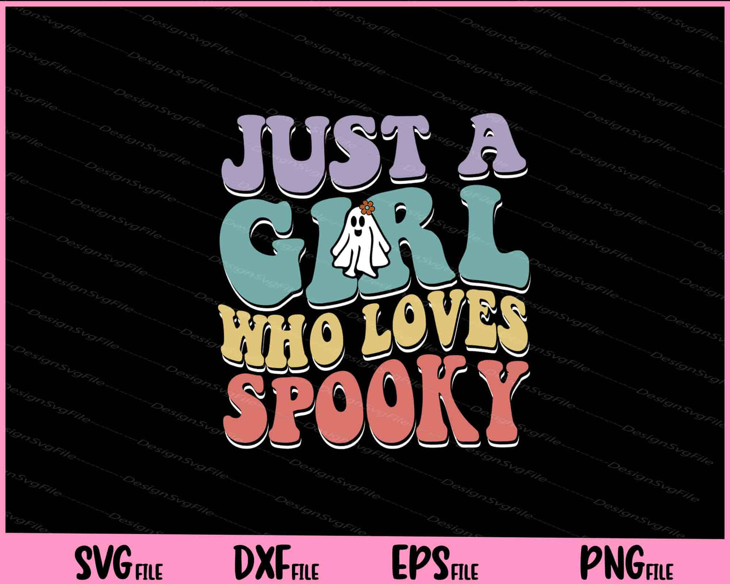 Just A Girl Who Loves Spooky Svg Cutting Printable Files  - Premium Cutting Files in SVG, PNG & EPS Formats - Premium SVG Cutting Files for Crafts