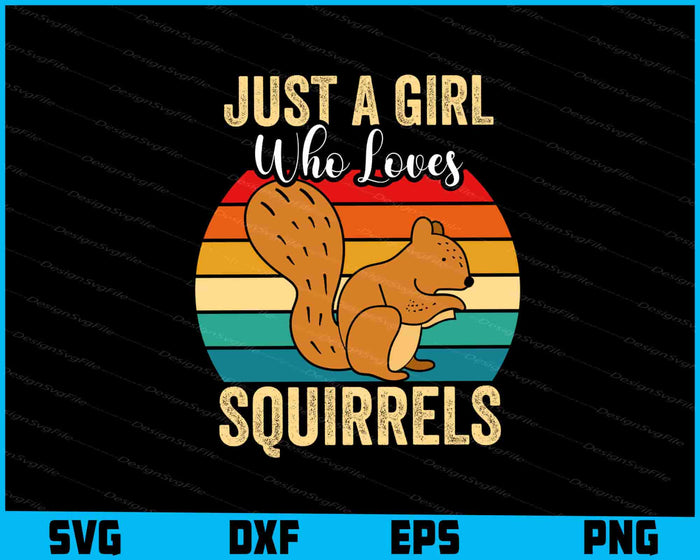 Just A Girl Who Loves Squirrels SVG, Animals PNG