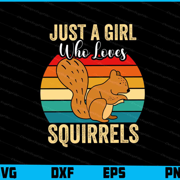 Just A Girl Who Loves Squirrels SVG, Animals PNG