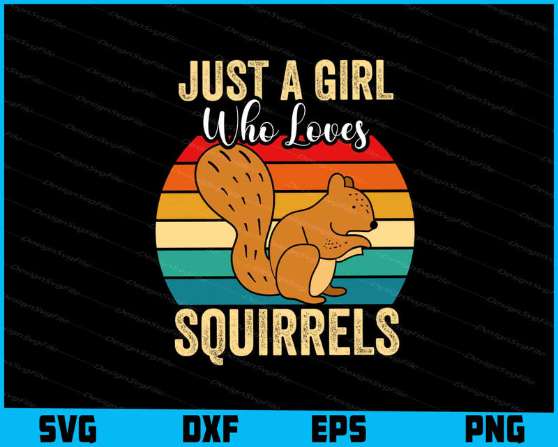 Just A Girl Who Loves Squirrels SVG, Animals PNG