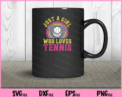 Just A Girl Who Loves Tennis Svg Cutting Printable Files  - Premium Cutting Files in SVG, PNG & EPS Formats - Premium SVG Cutting Files for Crafts