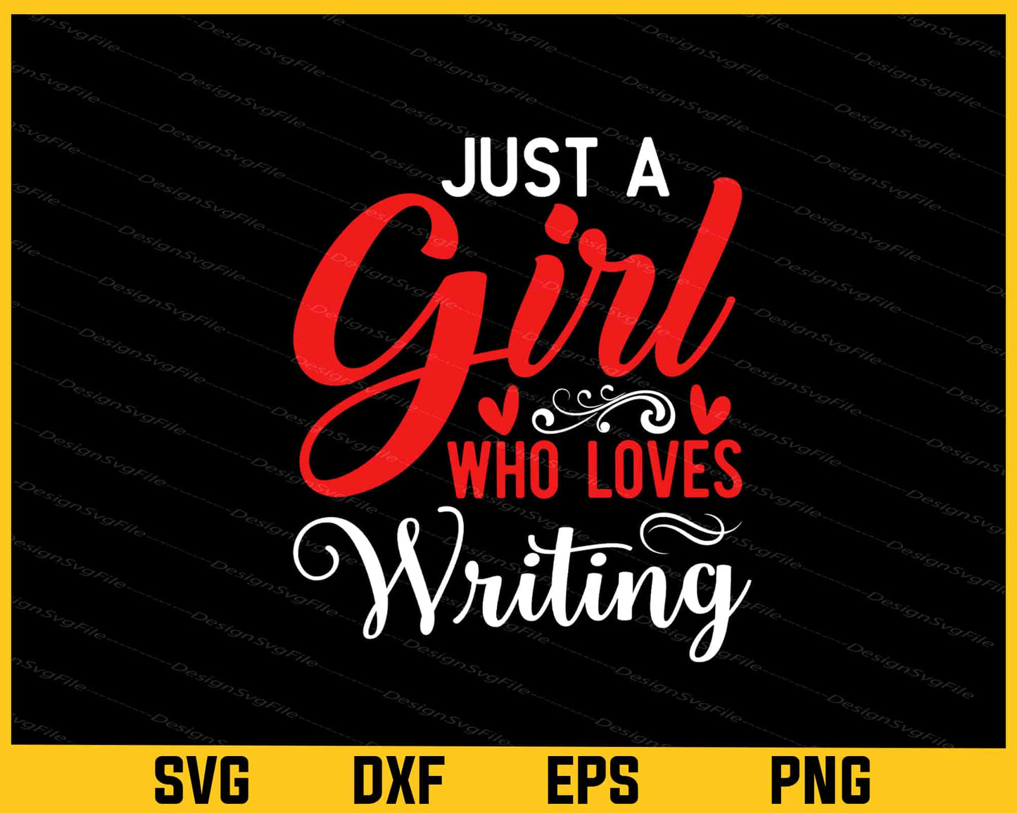 Just A Girl Who Loves Writing Svg Cutting Printable File  - Premium Cutting Files in SVG, PNG & EPS Formats - Premium SVG Cutting Files for Crafts