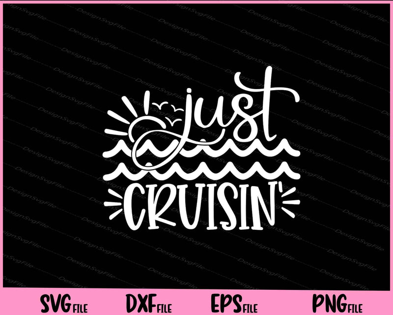 Just Cruisin Svg Cutting Printable Files  - Premium Cutting Files in SVG, PNG & EPS Formats - Premium SVG Cutting Files for Crafts
