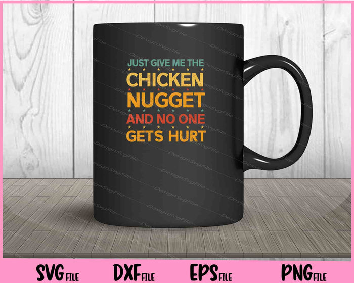 Just Give Me The Chicken Nugget Thanksgiving Svg Cutting Printable Files  - Premium Cutting Files in SVG, PNG & EPS Formats - Premium SVG Cutting Files for Crafts