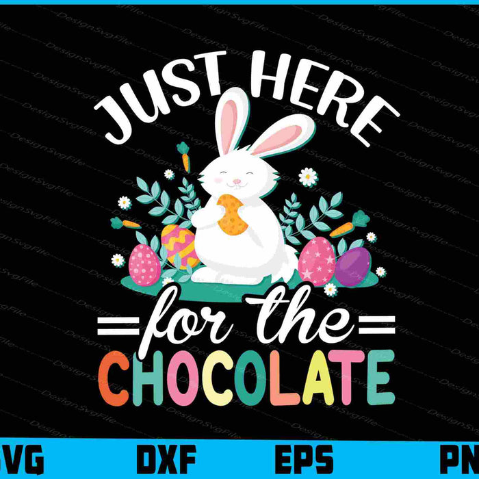 Just Here For The Chocolate SVG