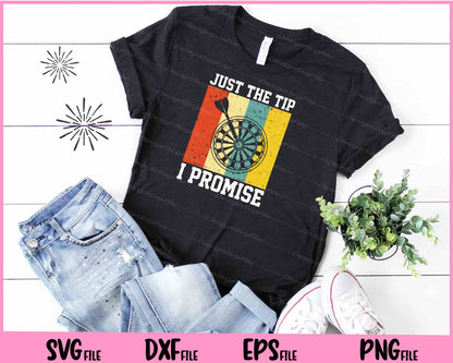 Just The Tip I Promise Dart Svg Cutting Printable Files  - Premium Cutting Files in SVG, PNG & EPS Formats - Premium SVG Cutting Files for Crafts