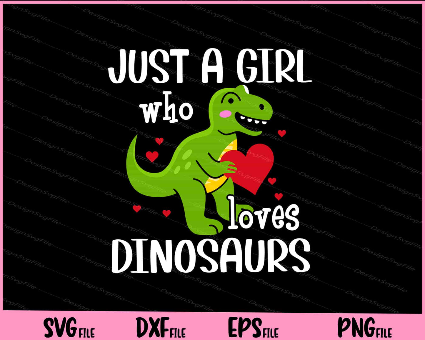 Just a Girl Who Loves Dinosaurs Svg Cutting Printable Files  - Premium Cutting Files in SVG, PNG & EPS Formats - Premium SVG Cutting Files for Crafts