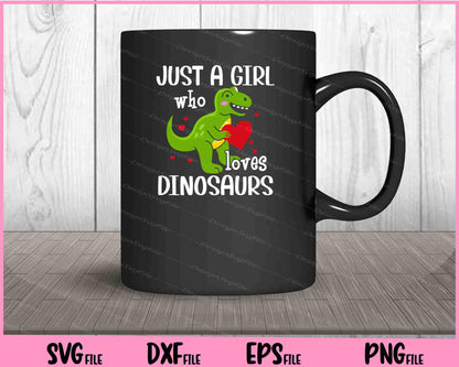 Just a Girl Who Loves Dinosaurs Svg Cutting Printable Files  - Premium Cutting Files in SVG, PNG & EPS Formats - Premium SVG Cutting Files for Crafts