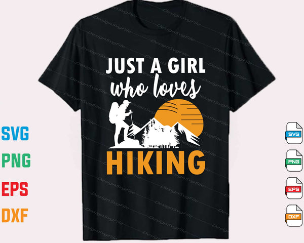 Just a Girl Who loves Hiking Svg Cutting Printable File  - Premium Cutting Files in SVG, PNG & EPS Formats - Premium SVG Cutting Files for Crafts