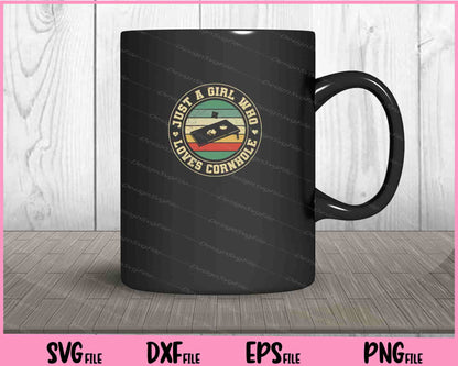 Just a Girl who loves Cornhole Svg Cutting Printable Files  - Premium Cutting Files in SVG, PNG & EPS Formats - Premium SVG Cutting Files for Crafts
