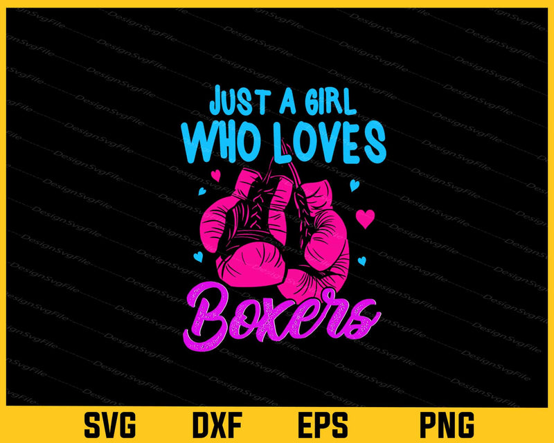 Just A Girl Who Loves Boxers Svg Cutting Printable File  - Premium Cutting Files in SVG, PNG & EPS Formats - Premium SVG Cutting Files for Crafts