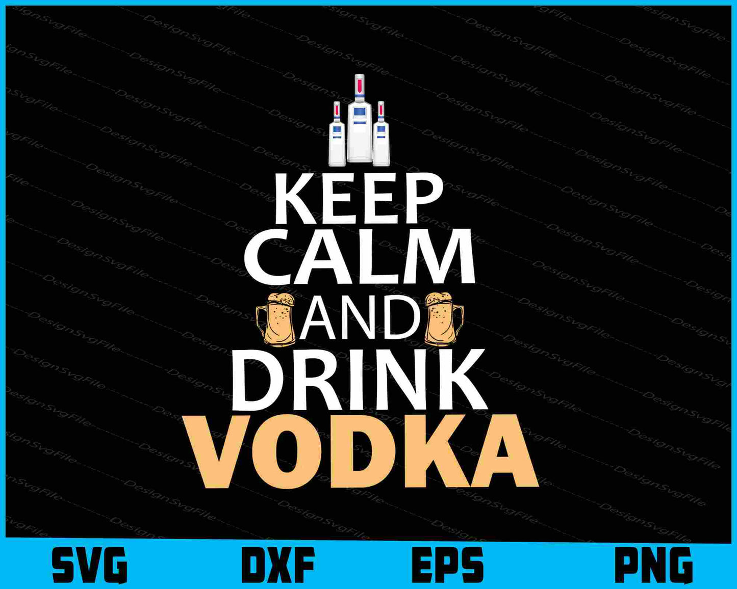 Keep Calm And Drink Vodka SVG PNG Cutting Printable File