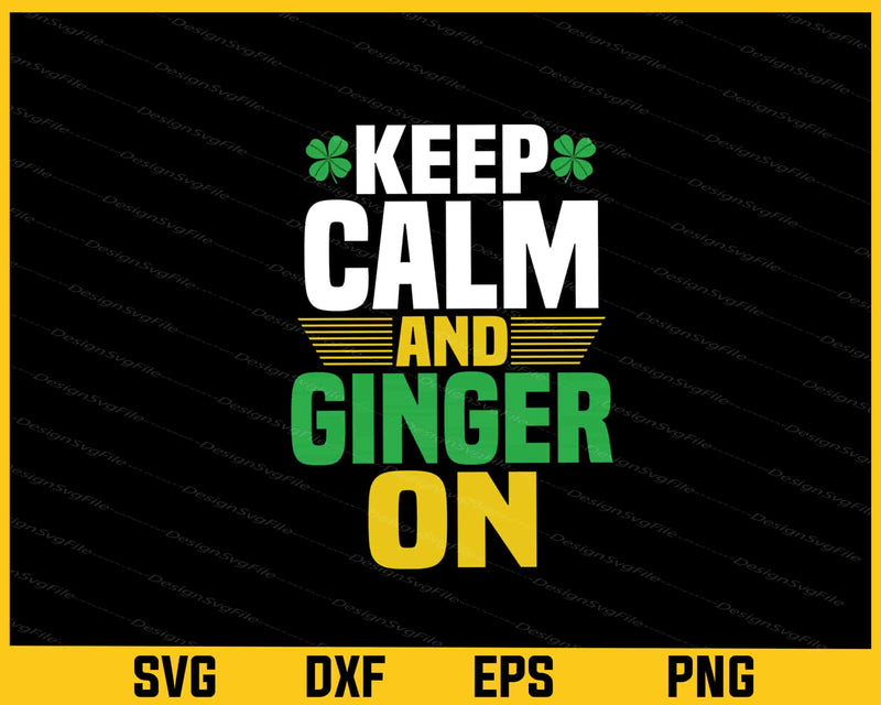 Keep Calm And Ginger On St-patrick Day svg