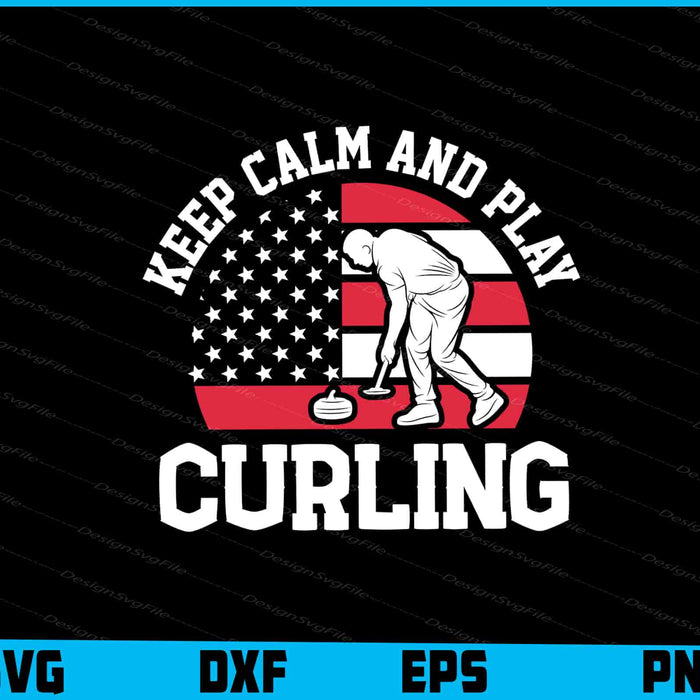Keep Calm And Play Curling SVG