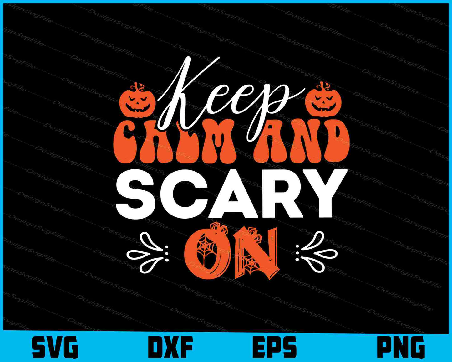 Keep Calm And Scary On Svg, Png Files, Funny Quotes cut files  - Premium Cutting Files in SVG, PNG & EPS Formats - Premium SVG Cutting Files for Crafts