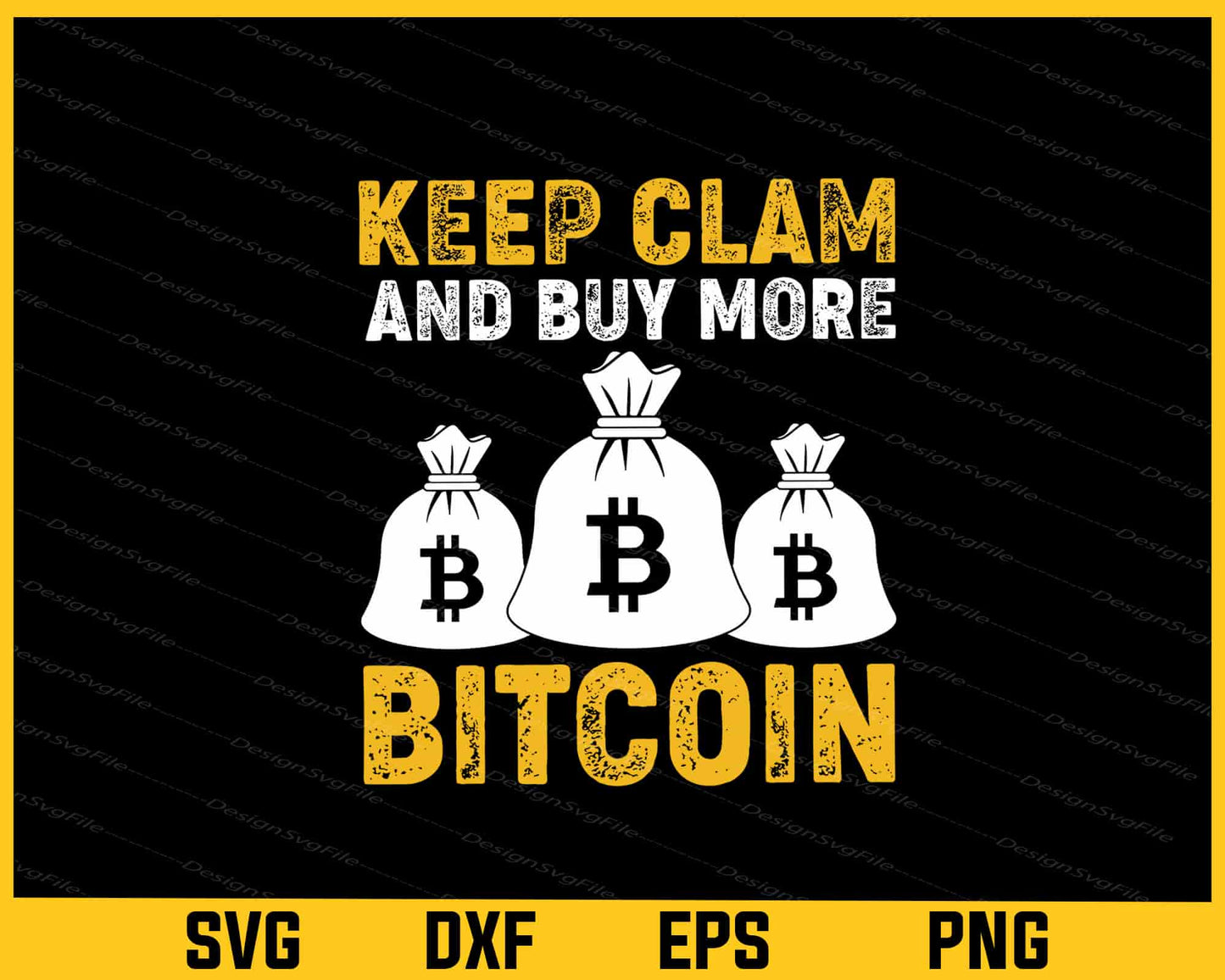 Keep Clam And Buy More Bitcoin Svg Cutting Printable File  - Premium Cutting Files in SVG, PNG & EPS Formats - Premium SVG Cutting Files for Crafts