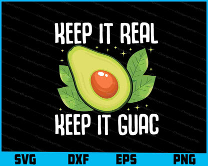 Keep It Real Keep It Guac Avocados SVG