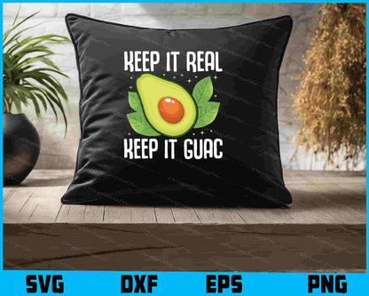 Keep It Real Keep It Guac Avocados SVG