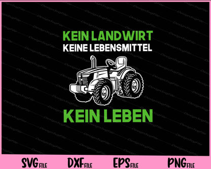 Kein Landwirt Keine Lebensmittel Kein Leben Svg Cutting Printable Files  - Premium Cutting Files in SVG, PNG & EPS Formats - Premium SVG Cutting Files for Crafts