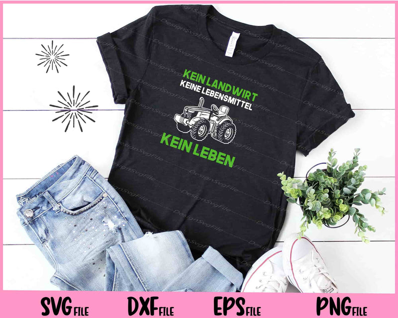 Kein Landwirt Keine Lebensmittel Kein Leben Svg Cutting Printable Files  - Premium Cutting Files in SVG, PNG & EPS Formats - Premium SVG Cutting Files for Crafts