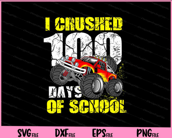 Kids I Crushed 100 Days Of School Boys Monster Truck svg