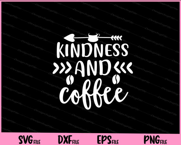 Kindness And Coffee svg