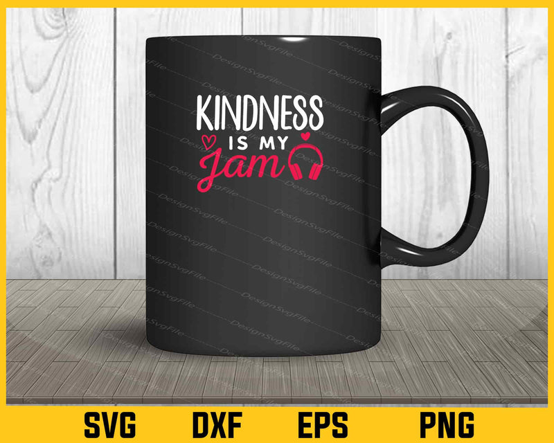 Kindness is my Jam mug