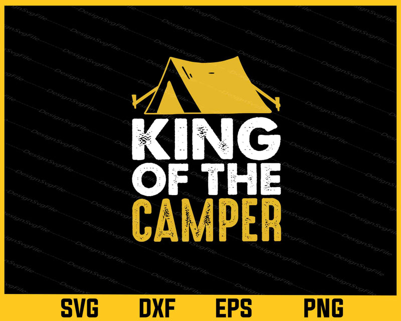 King Of The Camper Svg Cutting Printable File  - Premium Cutting Files in SVG, PNG & EPS Formats - Premium SVG Cutting Files for Crafts