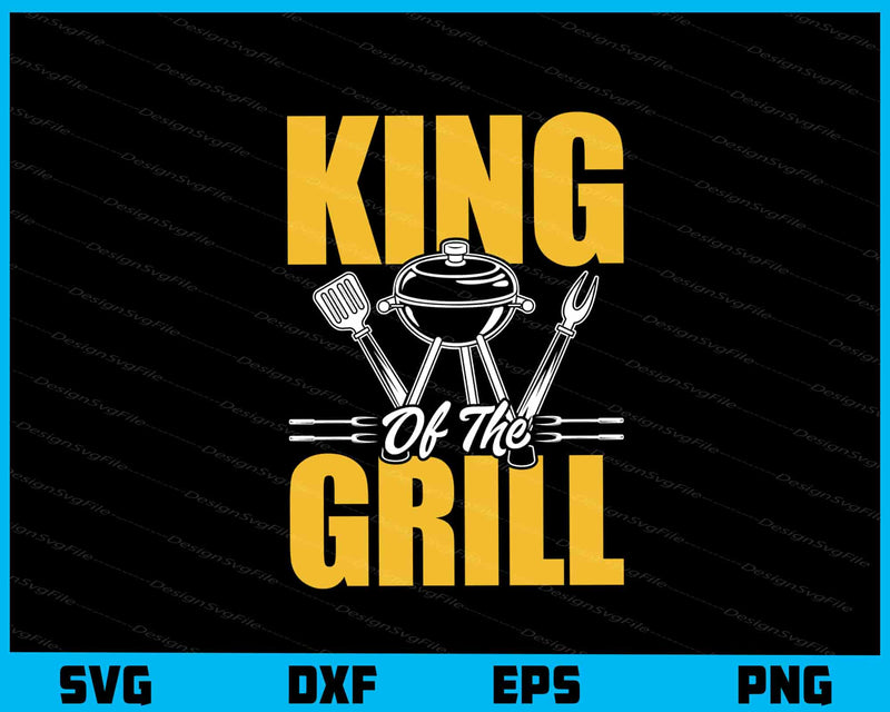 King Of The Grill svg