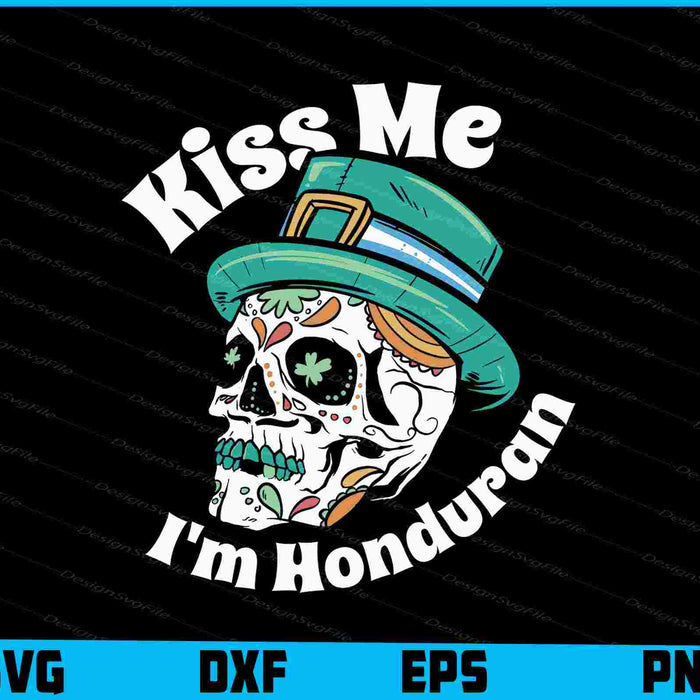 Kiss Me I’m Honduran St-patrick’s Skull SVG