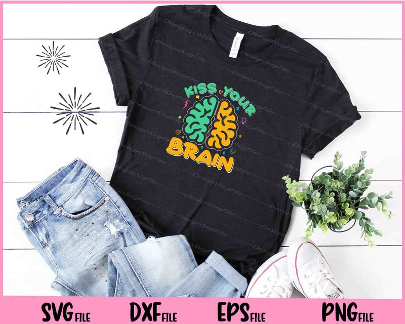 Kiss Your Brain Svg Cutting Printable Files  - Premium Cutting Files in SVG, PNG & EPS Formats - Premium SVG Cutting Files for Crafts