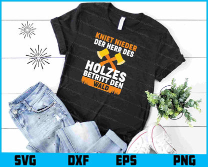 Kniet Nieder Der Herr Des Holzes Betritt Den Wald shirt