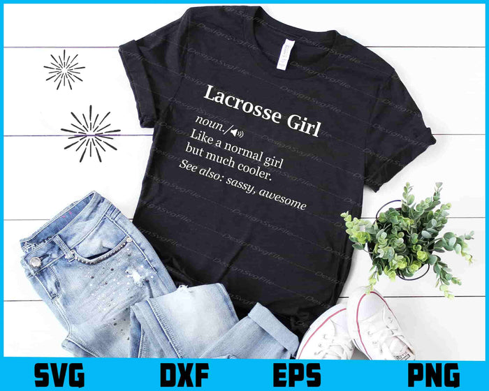 Lacrosse Girl Definition Funny Gifts For Lax Players Girls SVG
