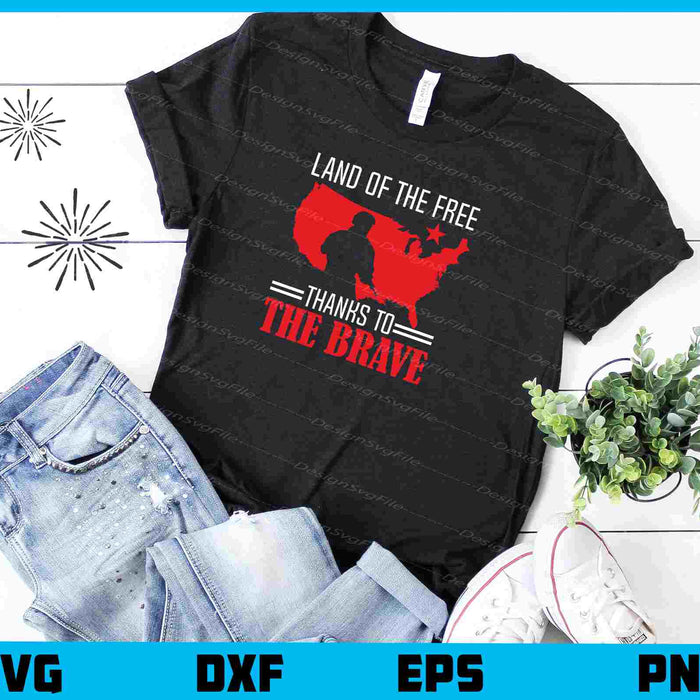 Land Of The Free Thanks To The Brave Svg Cutting Printable File  - Premium Cutting Files in SVG, PNG & EPS Formats - Premium SVG Cutting Files for Crafts